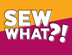 Sew What?! Evening Sewcial-Needle Crafts